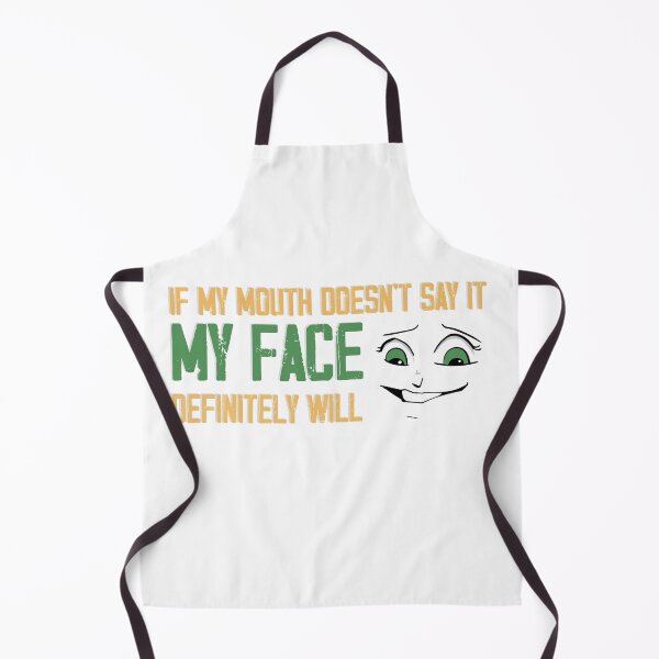 Item preview, If my mouth doesnt say it my face definitely will designed and sold by ErmessThiings.