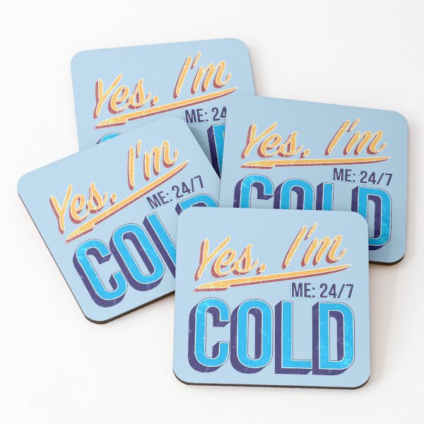 Item preview, Yes I'm Cold - Me 24 7 - funny always freezing designed and sold by NawalMagdy.