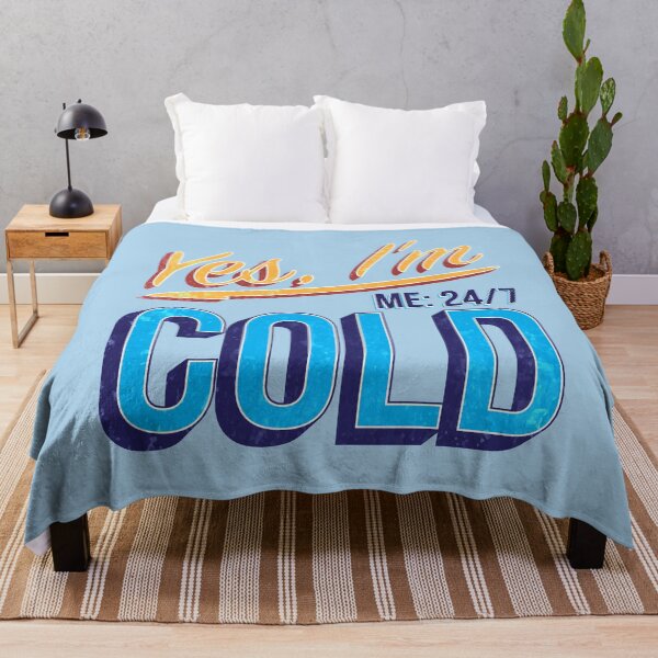 Item preview, Yes I'm Cold - Me 24 7 - funny always freezing designed and sold by NawalMagdy.