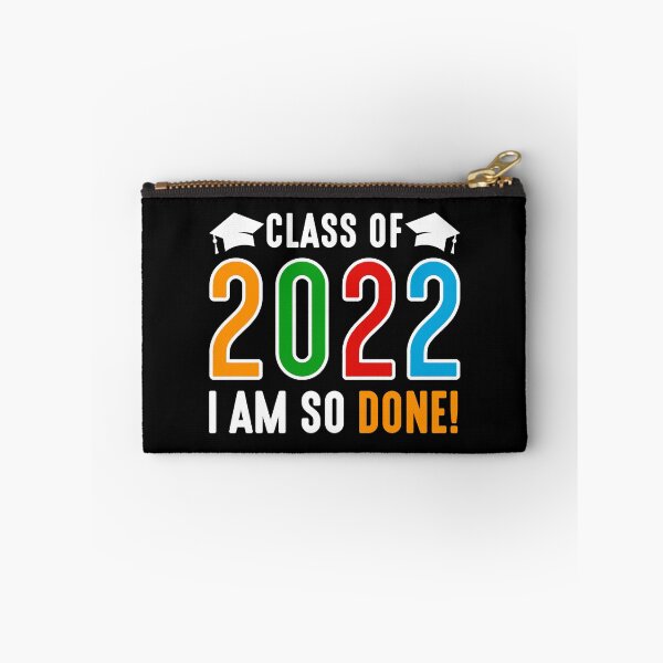 Item preview, Class of 2022 - I am so Done! designed and sold by WilliamsonMedia.