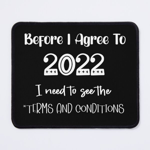 Item preview, 2022 Terms and Conditions (White) designed and sold by murkyswamp.