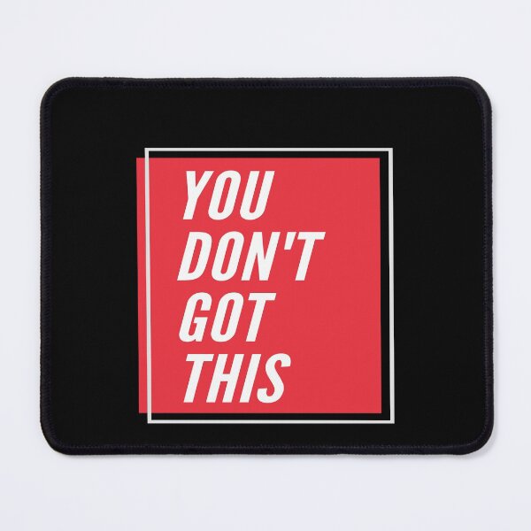 Item preview, You Don't Got This designed and sold by hintprint.