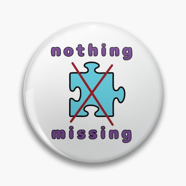 Item preview, Nothing Missing autism pride designed and sold by MartinMoores.