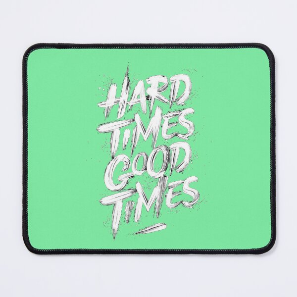 Item preview, Hard times good times designed and sold by DZOSUA.