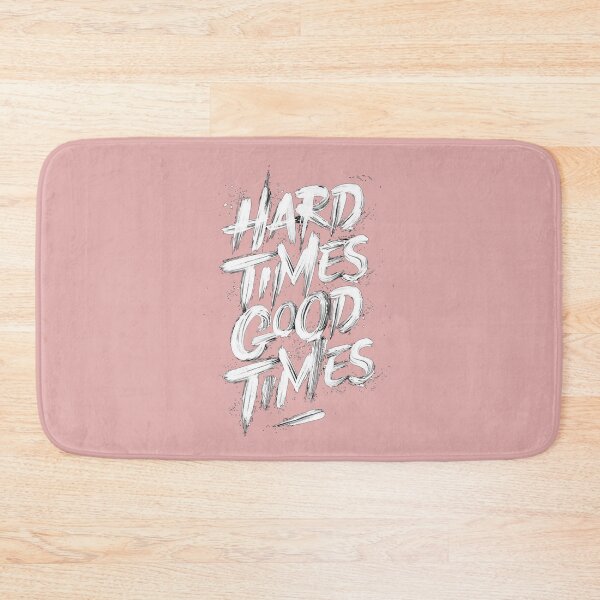 Item preview, Hard times good times designed and sold by DZOSUA.