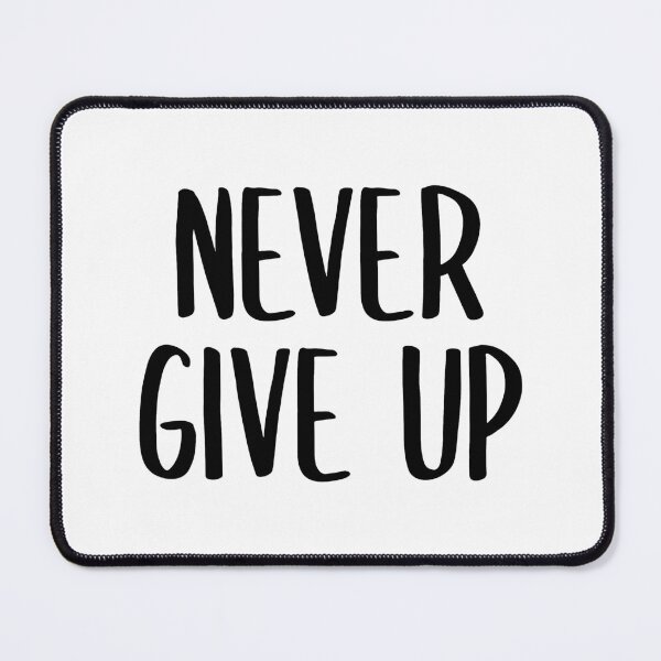 Item preview, Never Give Up! (Black) designed and sold by FilipeFerreira.