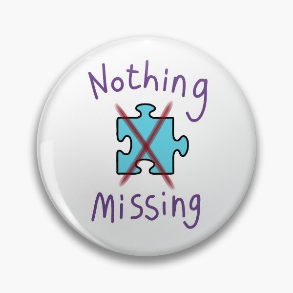 Item preview, Nothing Missing- autism pride designed and sold by MartinMoores.