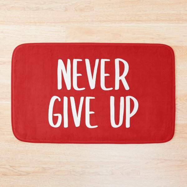 Item preview, Never Give Up! (Red BG) designed and sold by FilipeFerreira.