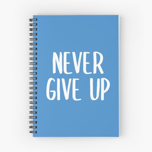 Item preview, Never Give Up! (Blue BG) designed and sold by FilipeFerreira.