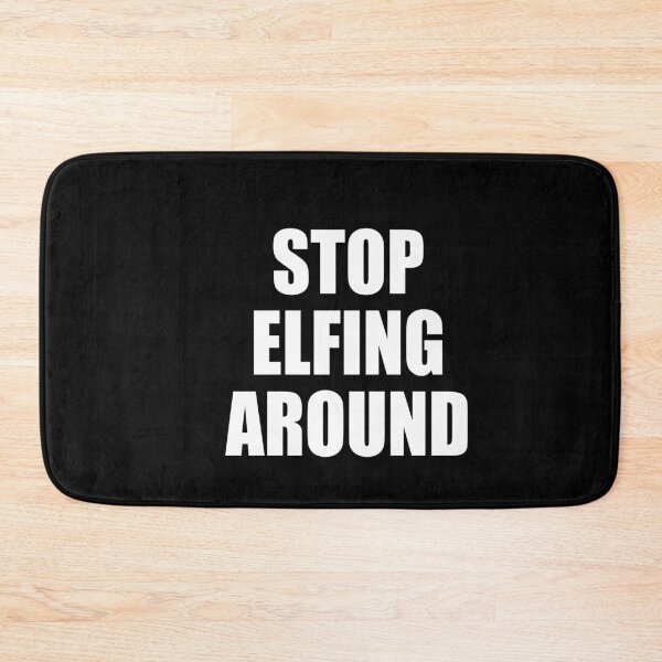 Item preview, Stop Elfing Around Funny Elf lovers Christmas Present designed and sold by RS-Collections.