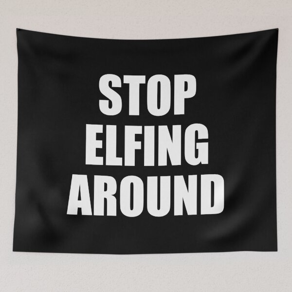Item preview, Stop Elfing Around Funny Elf lovers Christmas Present designed and sold by RS-Collections.