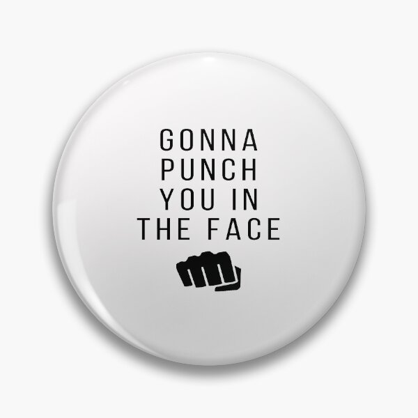 Item preview, Gonna punch you in the Face designed and sold by hintprint.
