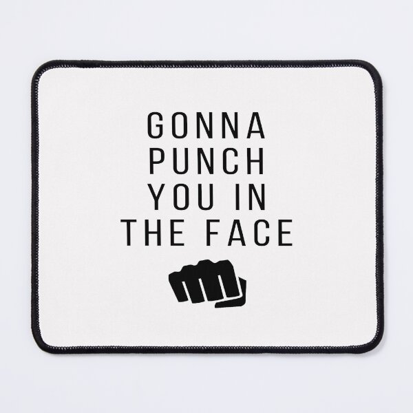Item preview, Gonna punch you in the Face designed and sold by hintprint.