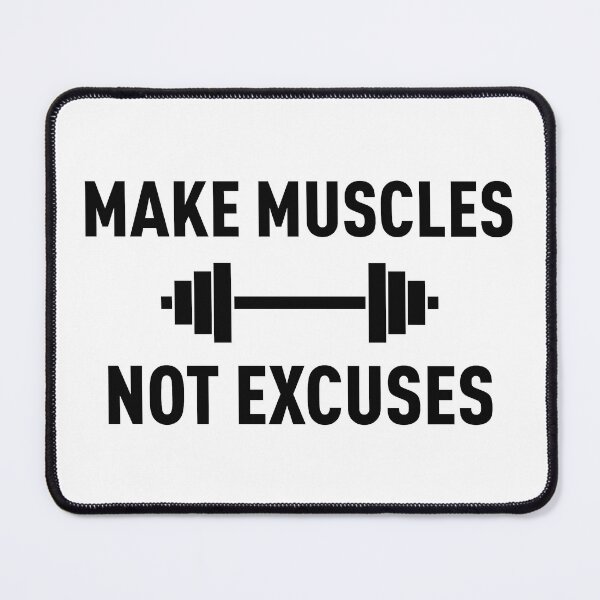 Item preview, Make Muscles, Not Excuses (Black) designed and sold by FilipeFerreira.