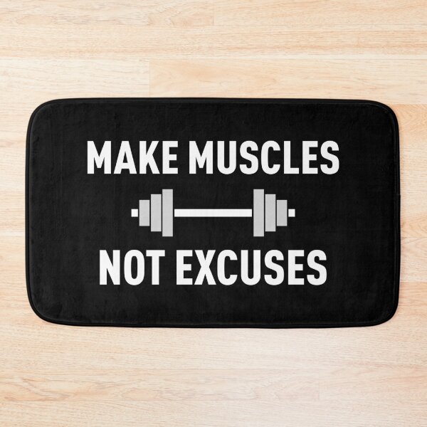 Item preview, Make Muscles, Not Excuses (White) designed and sold by FilipeFerreira.