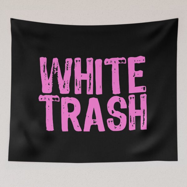 Item preview, White Trash designed and sold by The "I Love Everything" Shop.