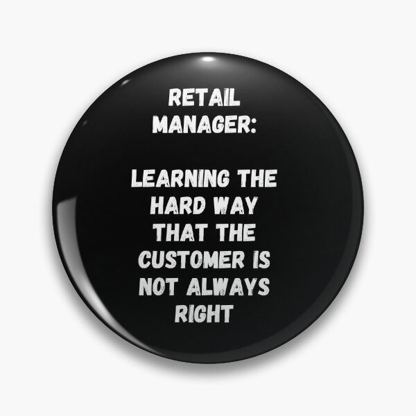 Item preview, Retail Manager Quote - Funny Retail Management Humor designed and sold by Witfulwisdom.
