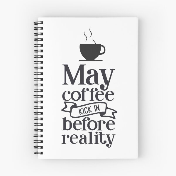 Item preview, May coffee kick in before reality designed and sold by Jacksonso.