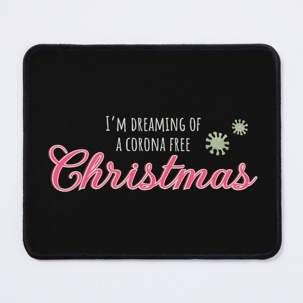 Item preview, I’m Dreaming Of A Corona Free Christmas designed and sold by TheMajesticGoat.