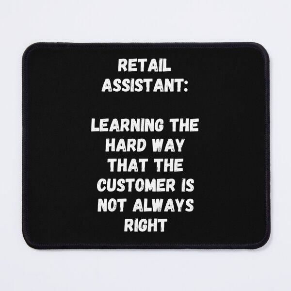 Item preview, Retail Assistant Quote - Funny Retail Sales Worker Humor designed and sold by Witfulwisdom.