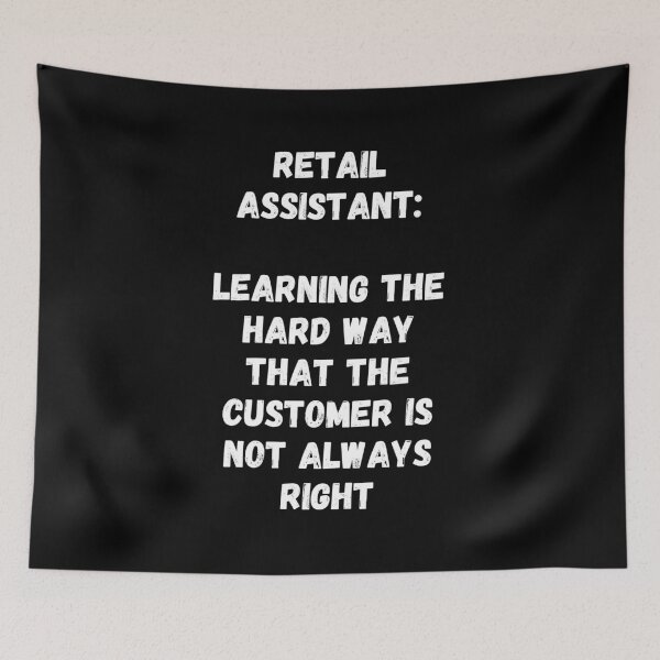 Item preview, Retail Assistant Quote - Funny Retail Sales Worker Humor designed and sold by Witfulwisdom.