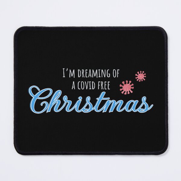 Item preview, I’m Dreaming Of A Covid Free Christmas designed and sold by TheMajesticGoat.