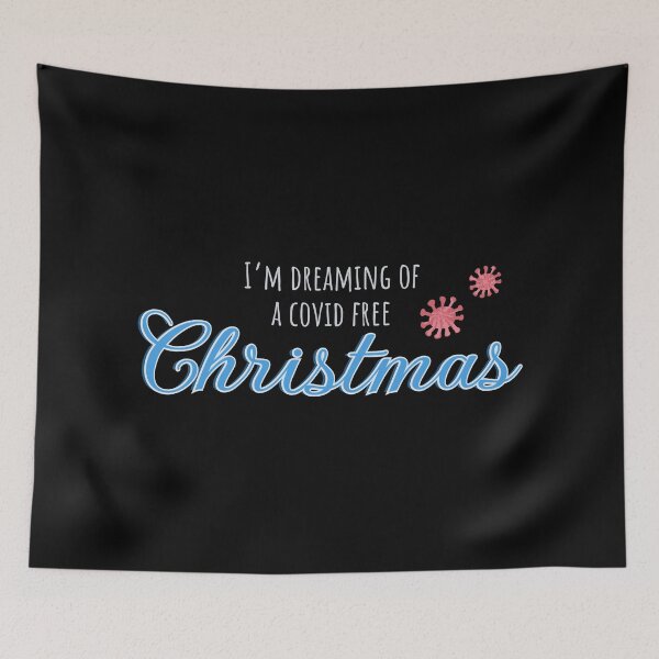 Item preview, I’m Dreaming Of A Covid Free Christmas designed and sold by TheMajesticGoat.