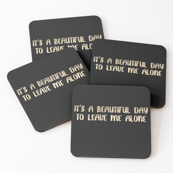 Item preview, Its a beautiful day to leave me alone designed and sold by ErmessThiings.