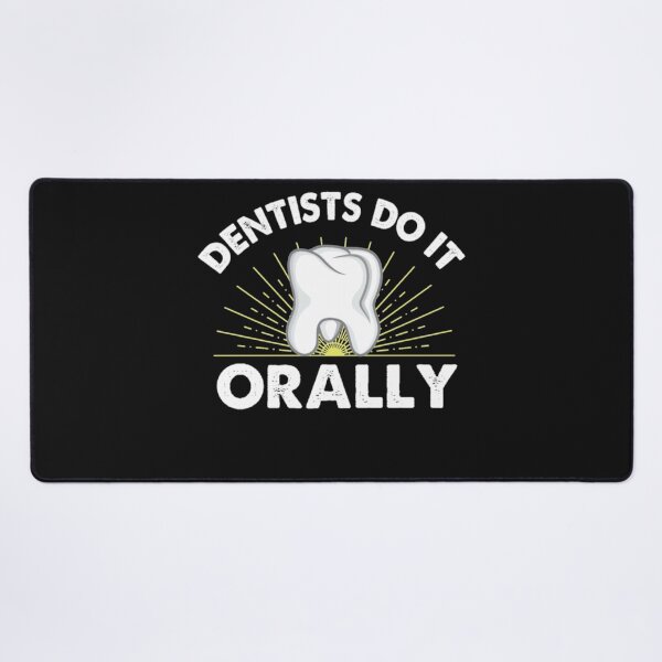 Item preview, Dentists do it orally tooth fairy designed and sold by StarcyWol.