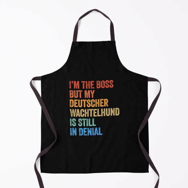 Item preview, I'm The Boss Deutscher Wachtelhund Still In Denial designed and sold by Guarddogdrive.