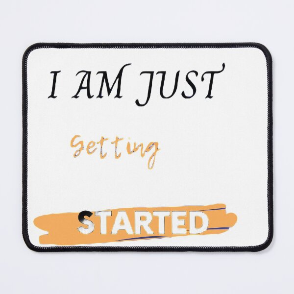 Item preview, Just getting started  designed and sold by Megaplexxx.