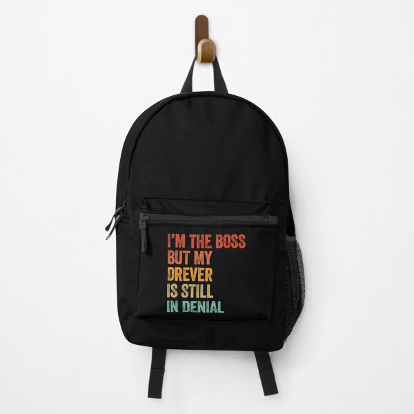 Item preview, I'm The Boss But My Drever Is Still In Denial designed and sold by Guarddogdrive.