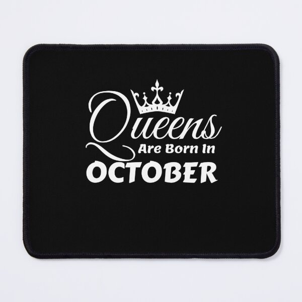Item preview, Queens Are Born In October designed and sold by MariesDesigns11.