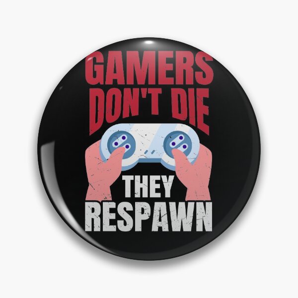 Item preview, Gamers Dont Die They Respawn 2021 dad leve unlocked designed and sold by ExcitedMood.