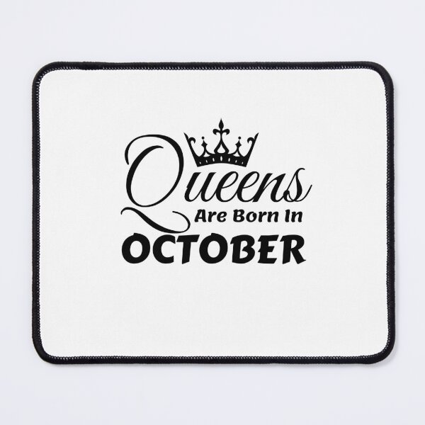 Item preview, Queens Are Born In October designed and sold by MariesDesigns11.