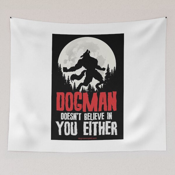 Item preview, Dogman Doesn't Believe In You Either designed and sold by dogmancryptid1.