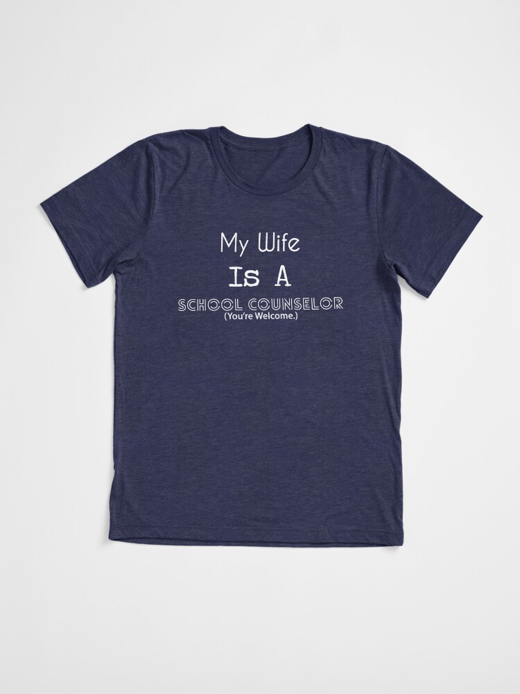 Thumbnail 3 of 7, Tri-blend T-Shirt, My Wife is a School Counselor - White Text designed and sold by SchoolCounselor.