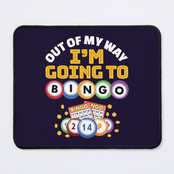 Item preview, Out of My Way I'm Going To Bingo designed and sold by jaygo.