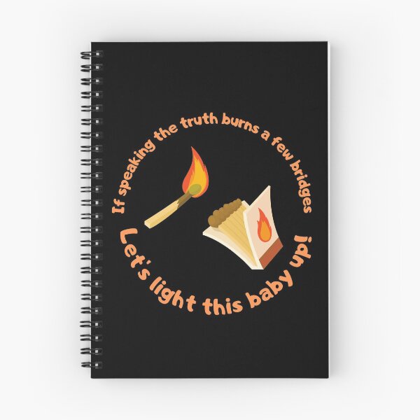 Item preview, Speaking the Truth: If speaking the truth burns a few bridges, let's light this baby up!  designed and sold by CheekyGrace.