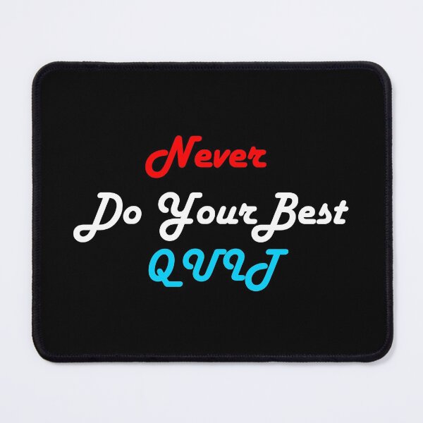 Item preview, never do your best quit designed and sold by MTmix.