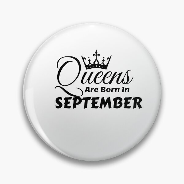 Item preview, Queens Are Born In September designed and sold by MariesDesigns11.