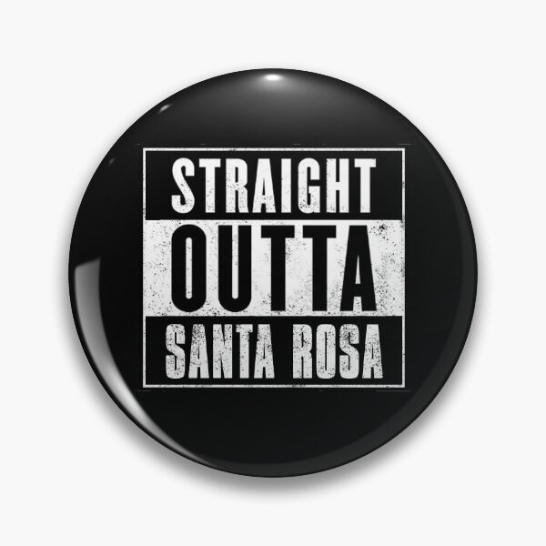 Item preview, Straight outta Santa Rosa, California Design designed and sold by Randy Cavill.