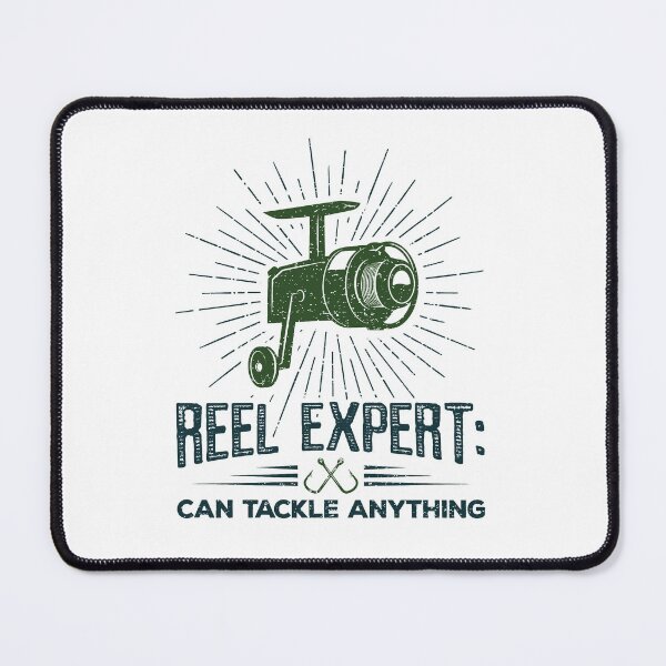 Item preview, Fishing Funny Reel Expert Can Tackle Anything designed and sold by jaygo.