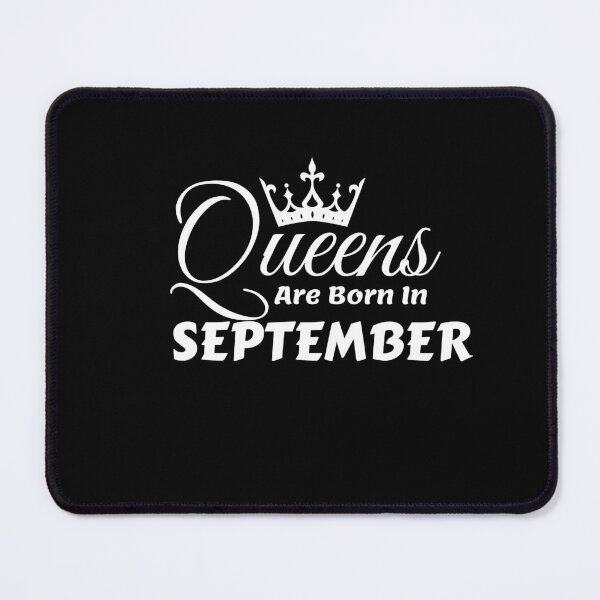 Item preview, Queens Are Born In September designed and sold by MariesDesigns11.