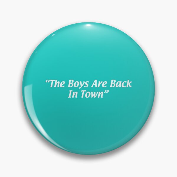 Item preview, The Boys are Back in town   designed and sold by Valliantify.