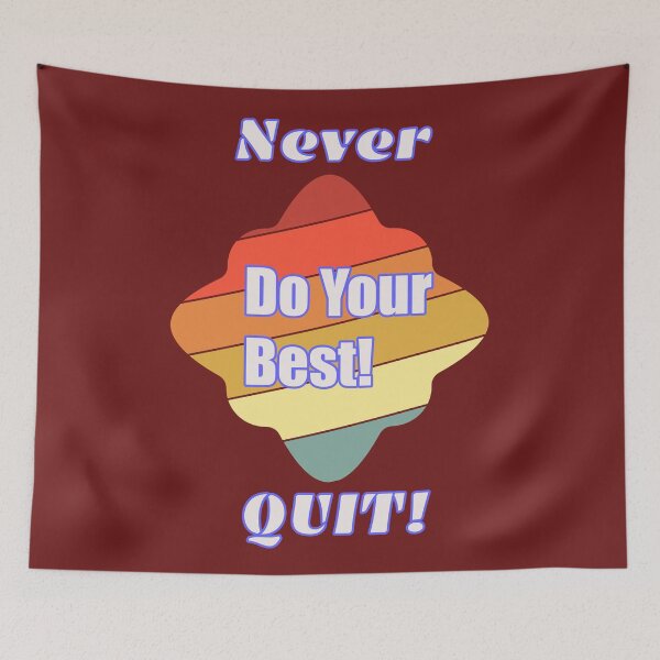 Item preview, Never Do Your Best Quit! (Funny meme.) with fun Retro Sunset background.) designed and sold by CristalleLisa.