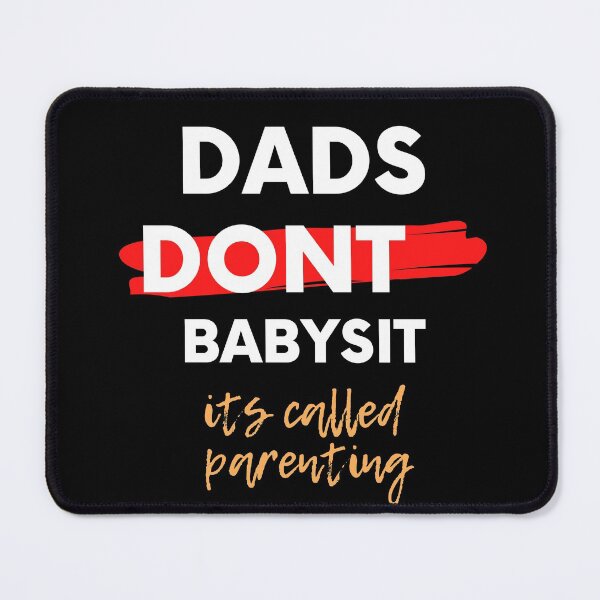 Item preview, Dads Dont Babysit Its Called Parenting  designed and sold by Unique  Ry.