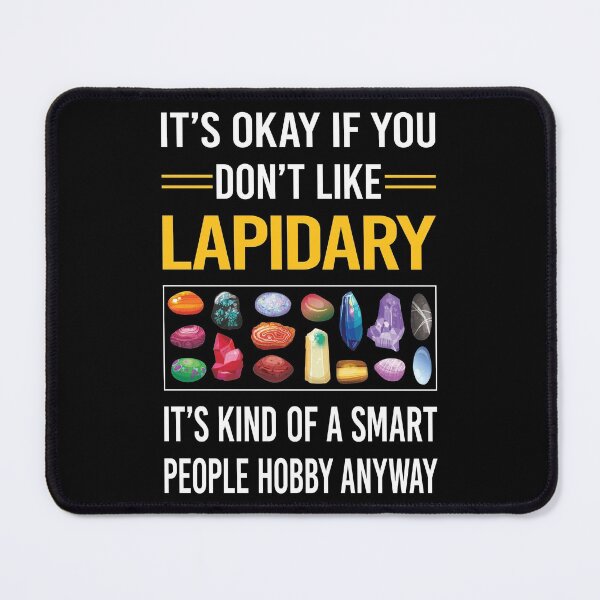 Item preview, Funny Smart People Lapidary Lapidarist designed and sold by RandalDavis.
