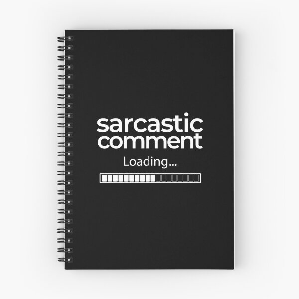 Item preview, Sarcastic Comment Loading | Sarcastic designed and sold by araeesha0315.