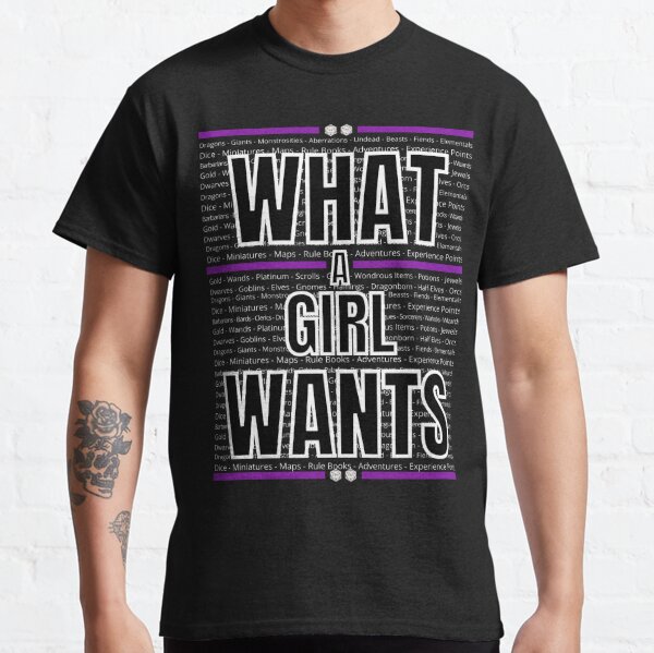 What a Girl Wants (RPG DnD D20 Dice) Classic T-Shirt